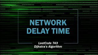 Network Delay Time | LeetCode 743 | Slow Coding Live | Dijkstra’s Algorithm