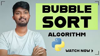 #2 Bubble Sort Algorithm Explained (Full Code Included) - Python Algorithms Series for Beginners