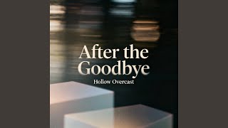 After the Goodbye