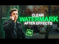 Clean Watermark Tutorial I After Effect's Guide