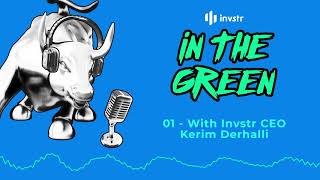 In the Green with Invstr CEO Kerim Derhalli