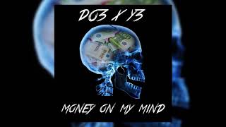 Do3 X Y3 - Money On My Mind (Official Audio)