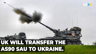 Fraternity Aid: United Kingdom will transfer the AS90 SAU to Ukraine.