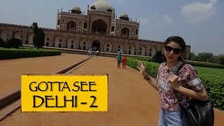 Gotta See || Humayuns Tomb \u0026 Purana Qila, || Part 2 || New Delhi