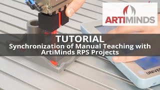 Synchronization of Manual Teaching with ArtiMinds RPS Projects