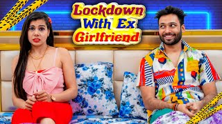 Lockdown With Ex-Girlfriend | BakLol Video