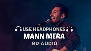 Mann Mera (8D AUDIO) Gajendra Verma | Saari raat aahein bharta | Table No 21