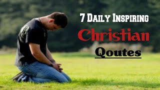 7 Daily Inspiring Christian Quotes | Inspirational Quotes | Motivational Quotes