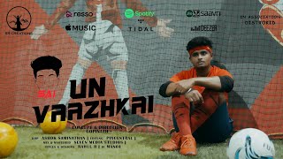 UN VAAZHKAI (Official Music Video) #SAI | Gopinath | Pixcentral | SR Creations