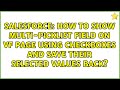 How to Show multi-picklist field on VF page using checkboxes and save their selected values back?
