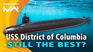 Modern Warships | Is the USS District of Columbia still the best submarine?