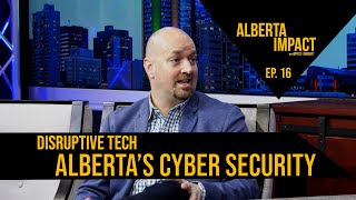 Cyber Security and Digitization of Businesses in Alberta \u0026 Canada. Ep.16