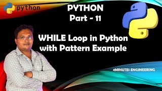 Python - Part 11: WHILE Loop in Python with Pattern Example