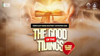 NORTH EAST NIGERIA BELIEVERS' CONVENTION 2026 (DAY THREE MORNING SESSION) - 22|05|2026