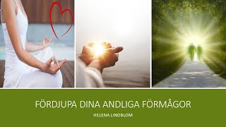 Fördjupa dina andliga förmågor   Live Webinar med Helena Lindblom