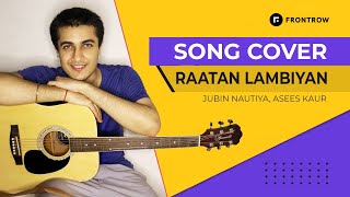 Raatan Lambiya - Shershaah Songs | Siddharth Malhotra & Kiara Advani | Song Cover | FrontRow