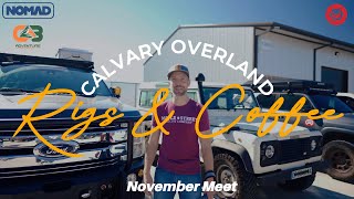 Calvary Overland - Rigs and Coffee: November Overland Car Meet