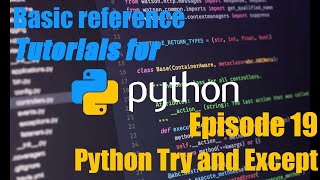 Python Tutorial Guide #19 - Python Try and Exception Catching