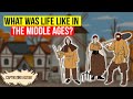 What Was Life like in the Middle Ages?