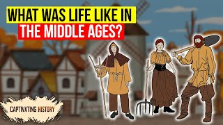What Was Life like in the Middle Ages?