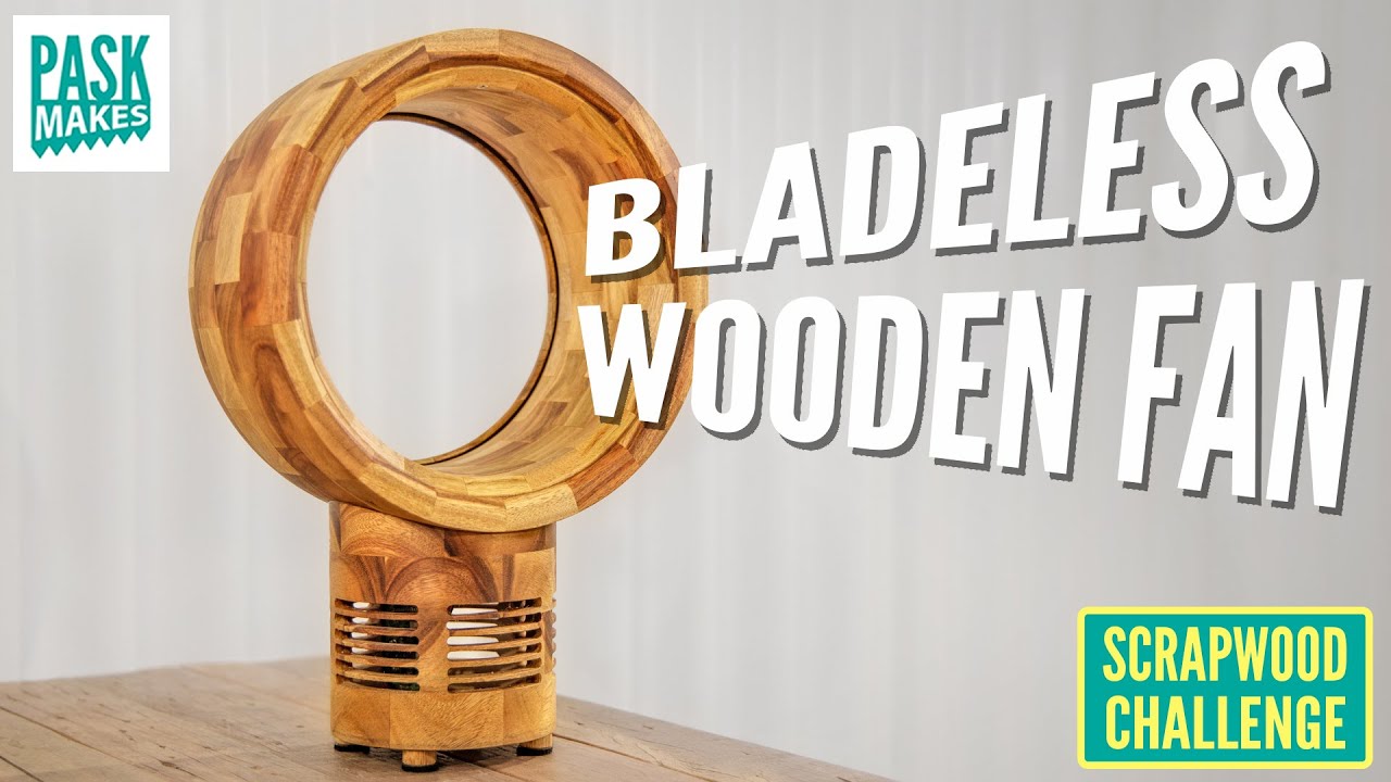 Making A Bladeless Fan From Wood