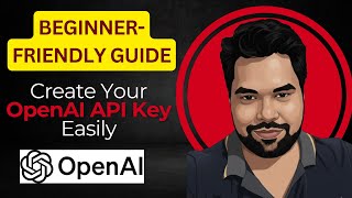 How to Create an OpenAI API Key (Step-by-Step Guide) | OpenAI API Key Tutorial - Complete Setup