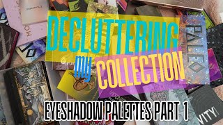 EYESHADOW PALETTE COLLECTION & DECLUTTER PART 1 | 2024