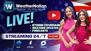 WeatherNationTV is Live | HAPPENING NOW: Severe Weather Coverage & More