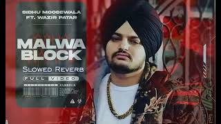 Malwa Block (Sidhu moose wala) Slowed Reverb