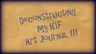 Deconstructing My KIF Art Journal