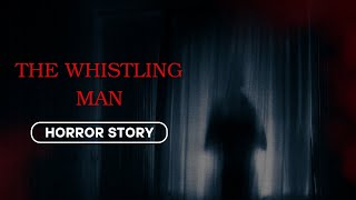 What's Behind The Creepy Whistling In My Yard- True Horror Story