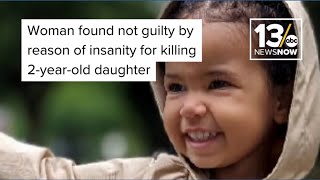 Woman found not guilty by reason of insanity for killing 2-year-old daughter