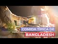 Comida típica de Bangladesh 🇧🇩 | 10 Platos Imprescindibles