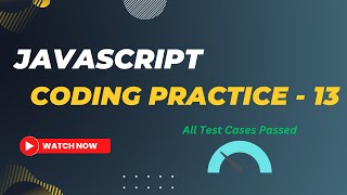 Coding Practice - 13 | JavaScript | Nxtwave | CCBP | #javascript #nxtwave