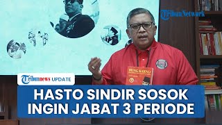 Jadi Tersangka KPK, Hasto PDIP Sindir Sosok Ambisius yang Ingin Perpanjang Jabatan 3 Periode