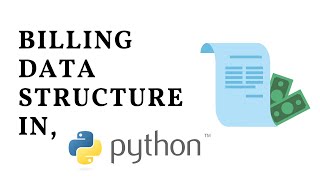 Creating a bill structure in python | Easy