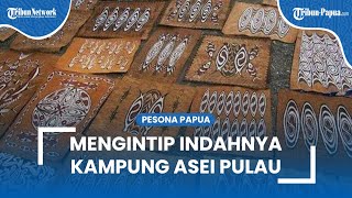 Mengintip Indahnya Kampung Asei Pulau, Jadi Sentra Lukisan Kulit Kayu