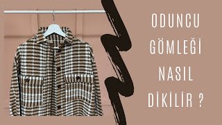 CEKET GÖMLEK - SHACKET / ODUNCU GÖMLEĞİ NASIL DİKİLİR /DIY / PRATİK KESİM