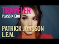 Patrick Jonsson - Traveler Plassix Edit [Official Video]