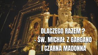 Dlaczego razem? - Św. Michał z Gargano i Czarna Madonna | ks. Piotr Prusakiewicz CSMA