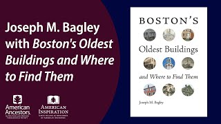 Joseph M. Bagley with "Boston's Oldest Buildings and Where to Find Them"