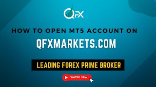 How to open MT5 Account | Leading Forex Prime Broker | QFX Markets