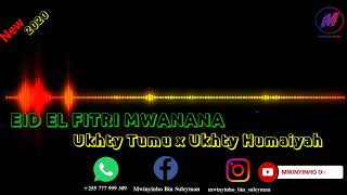 UKHTY TUMU X UKHTY HUMAIYYA//NEW QASWIDAH EID EL FITRI MWANANA