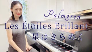 星はきらめく Les Etoile Brillant, Palmgren｜Played by ayaka