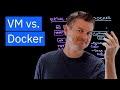 Virtual Machine (VM) vs Docker