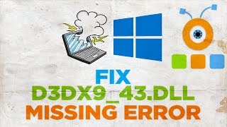How to Fix d3dx9_43.dll Missing Error in Windows 10