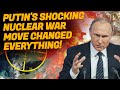 Putin's Shocking Nuclear War Move Changed Everything!: 'The Enemy Has No Way to Prevent This!'