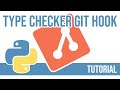 How to create a pre-commit git hook for your python type checker?