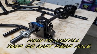 HOW TO INSTALL A GO KART REAR AXLE * REPAIR - REPLACE BEARING HUBS, BRAKES, SPROCKET GO KART BUILD