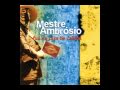 Mestre Ambrósio - Pedra De Fogo